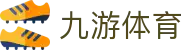 九游体育 (JIUYOUSPORTS)官方网站-官网入口